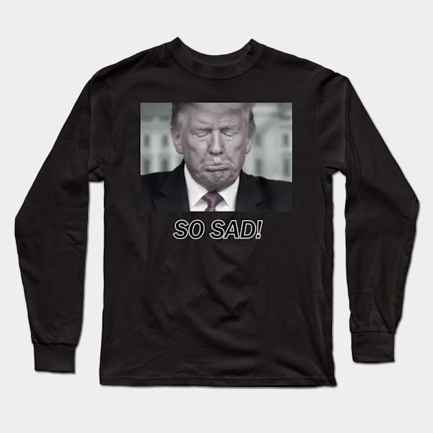 SO SAD! Long Sleeve T-Shirt by colormecolorado